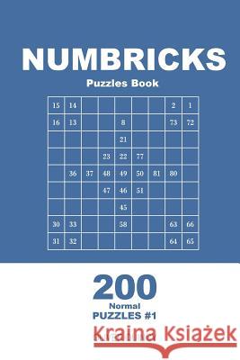 Numbricks Puzzles Book - 200 Normal Puzzles 9x9 (Volume 1) Oliver Quincy 9781719433358 Createspace Independent Publishing Platform