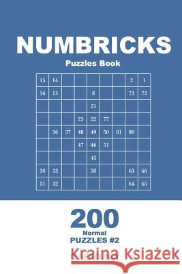 Numbricks Puzzles Book - 200 Normal Puzzles 9x9 (Volume 2) Oliver Quincy 9781719433365 Createspace Independent Publishing Platform