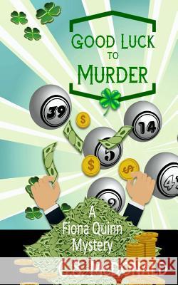 Good Luck to Murder C. S. McDonald 9781719440479 Createspace Independent Publishing Platform