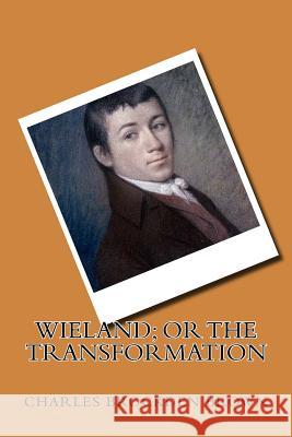 Wieland; or the Transformation Brockden Brown, Charles 9781719449243