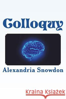 Colloquy MS Alexandria J. Snowdon 9781719452793 Createspace Independent Publishing Platform