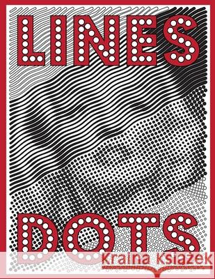 Lines & Dots: New Kind of Coloring with One Color to Use for Adults Relaxation & Stress Relief Sunlife Drawing 9781719465342 Createspace Independent Publishing Platform
