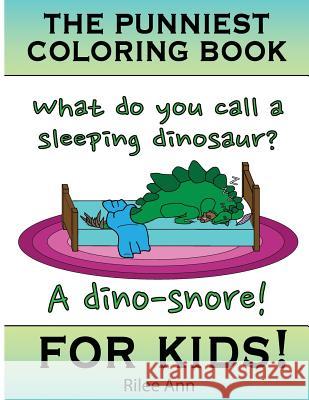 The Punniest Coloring Book For Kids Ann, Rilee 9781719489744 Createspace Independent Publishing Platform