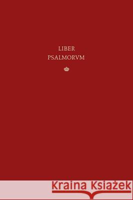 Liber Psalmorum: The Vulgate Latin Psalter David Rex Micah Walter 9781719493727