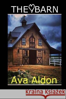 The Barn Ava Aldon 9781719496438 Createspace Independent Publishing Platform