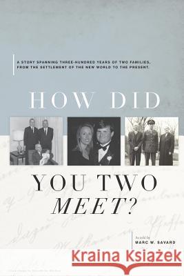 How Did You Two Meet? Marc Savard 9781719504614