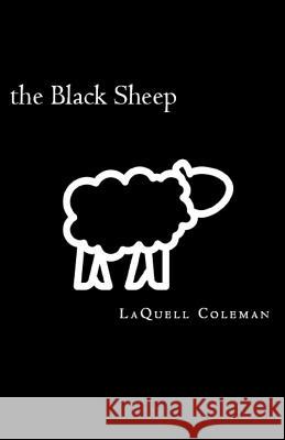 The Black Sheep Laquell Coleman 9781719507462 Createspace Independent Publishing Platform