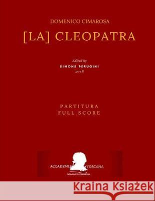 [La] Cleopatra: Partitura - Full Score Moretti, Ferdinando 9781719513982 Createspace Independent Publishing Platform