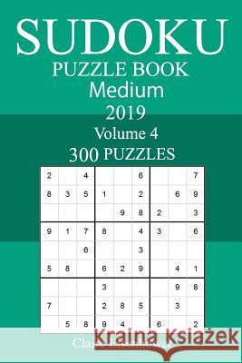 300 Medium Sudoku Puzzle Book 2019 Claire Eisenhower 9781719519397