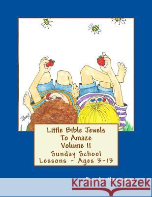 Little Bible Jewels to Amaze Volume II Sandy Waggoner Ronda Hastings 9781719521024