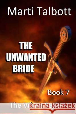 The Unwanted Bride Marti Talbott 9781719529082 Createspace Independent Publishing Platform