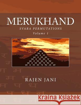 Merukhand: Svara Permutations Volume 1 Rajen Jani 9781719533140 Createspace Independent Publishing Platform