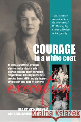 Courage in a White Coat Mary Schwaner Bobbi Chambers Haw 9781719542654 Createspace Independent Publishing Platform