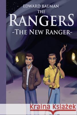 The Rangers Book 7: The New Ranger Pamela Bauman Edward Bauman 9781719548434