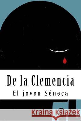 De la Clemencia Seneca, El Joven 9781719548878