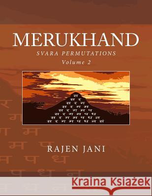 Merukhand: Svara Permutations Volume 2 Rajen Jani 9781719559133