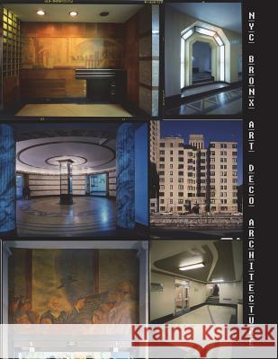 NYC Bronx Art Deco Architecture Addison Thompson 9781719568838 Createspace Independent Publishing Platform