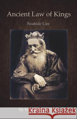 Ancient Law of Kings Ken Johnson 9781719587341 Createspace Independent Publishing Platform