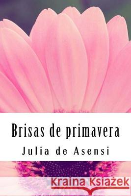 Brisas de primavera: Cuentos para niños y niñas De Asensi, Julia 9781719588867