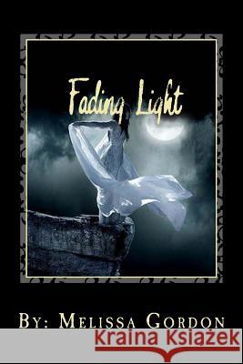 Fading Light: Book 2 Melissa C. Gordon 9781719595872