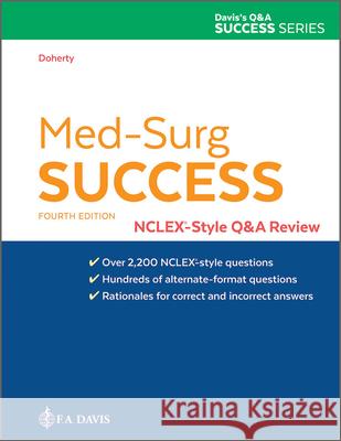 Med-Surg Success: Nclex-Style Q&A Review Doherty, Christi D. 9781719640534 F. A. Davis Company