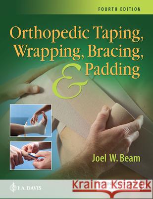 Orthopedic Taping, Wrapping, Bracing, and Padding  9781719640671 F. A. Davis Company