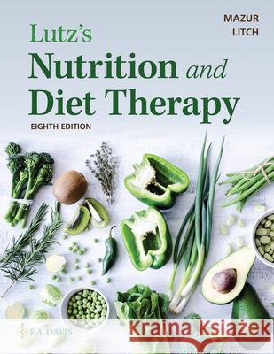 Lutz's Nutrition and Diet Therapy Nancy A. Litch 9781719645867 F.A. Davis Company