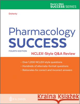 Pharmacology Success: Nclex(r)-Style Q&A Review Doherty, Christi D. 9781719646017 F.A. Davis Company