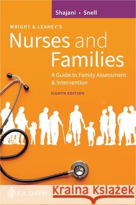 Wright & Leahey's Nurses and Families: A Guide to Family Assessment and Intervention Zahra Shajani Diana Snell  9781719646505 F.A. Davis Company