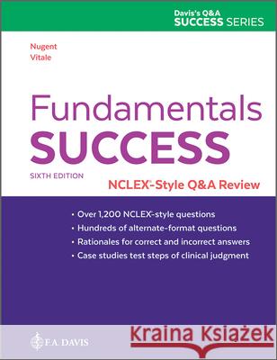 Fundamentals Success: NCLEX (R)-Style Q&A Review Patricia M. Nugent Barbara A. Vitale  9781719646840