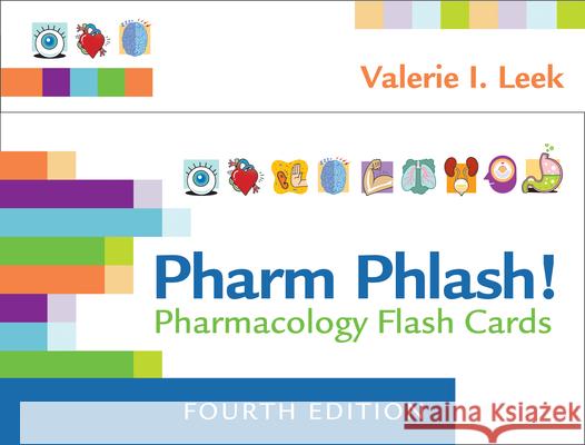 Pharm Phlash!: Pharmacology Flash Cards Valerie I. Leek   9781719647250 F.A. Davis Company