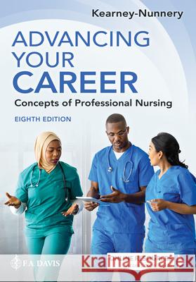 Advancing Your Career: Concepts of Professional Nursing Rose Kearne 9781719647717 F. A. Davis Company