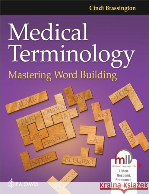 Medical Terminology: Mastering Word Building Cindi Brassington 9781719648561