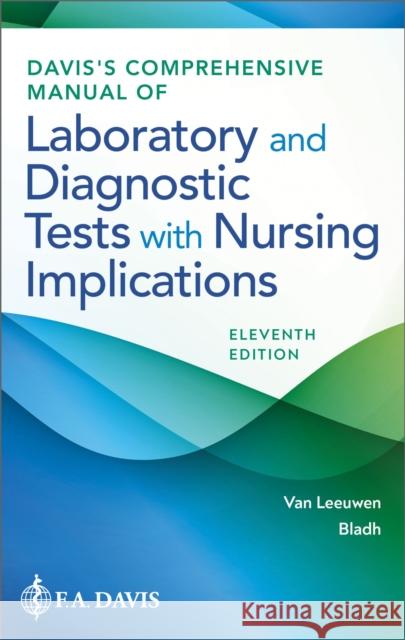 Davis's Comprehensive Manual of Laboratory and Diagnostic Tests with Nursing Implications Anne M. Va Mickey L. Bladh 9781719650304 F. A. Davis Company