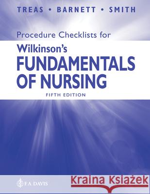 Procedure Checklists for Wilkinson`s Fundamentals of Nursing Leslie S. Treas, Karen L. Barnett, Mable H. Smith 9781719651493