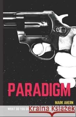 Paradigm Mark Ahern 9781719800297 Independently Published