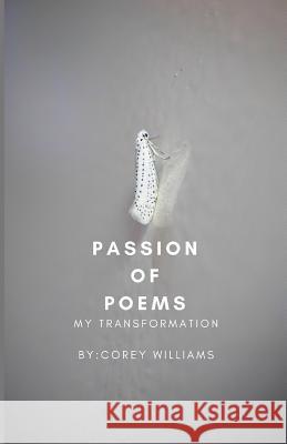 The Passion of Poems Corey Williams 9781719802697