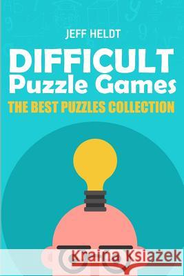 Difficult Puzzle Games: Skyscraper Sudoku Puzzles - The Best Puzzles Collection Jeff Heldt 9781719806725 Independently Published