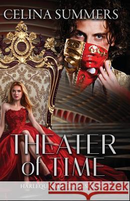 Theater of Time Celina Summers 9781719812627 Independently Published