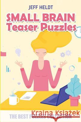 Small Brain Teaser Puzzles: Domino Hunt Puzzles - The Best Puzzles Collection Jeff Heldt 9781719813334 Independently Published