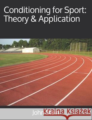 Conditioning for Sport: Theory & Application John Stein 9781719814911