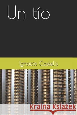 Un Tío Castells, Ignacio 9781719830133