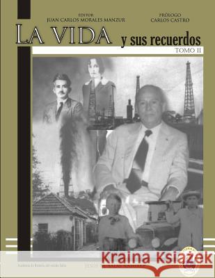 La Vida Y Sus Recuerdos Tomo II Juan Carlos Morale 9781719838269 Independently Published