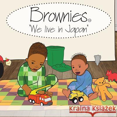 Brownies: We Live in Japan Drew Sinclair Tara Kamiya 9781719846486 Independently Published