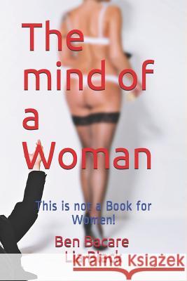 The mind of a Women: This is not a Book for Women! Black, Lia 9781719847438 Independently Published