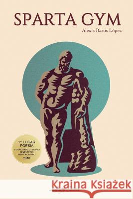 Sparta Gym Alexis Baro 9781719852050 Independently Published