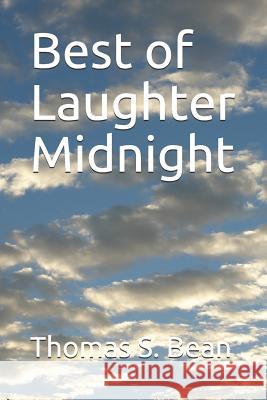 Best of Laughter Midnight Thomas S. Bean 9781719856539