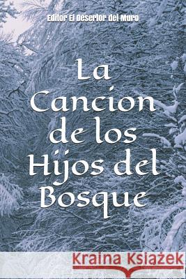 La Cancion de Los Hijos del Bosque. Laura Jitar Benjamin Salone Oscar Ezequiel Munoz 9781719856751 Independently Published