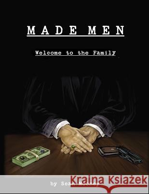 Made Men: Welcome to the Family Sean Mooney 9781719858113 Independently Published