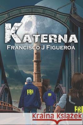 Katerna Francisco J. Figueroa 9781719866200